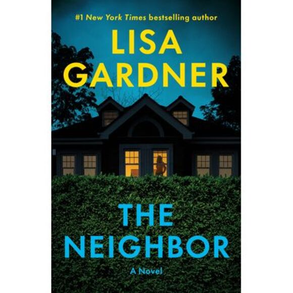 The Neighbor -- Lisa Gardner - Picture 1 of 1